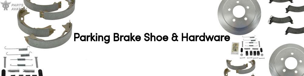 Discover Parking Brake Shoe & Hardware For Your Vehicle