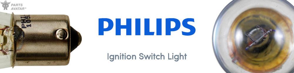 Discover Philips Ignition Switch Light For Your Vehicle