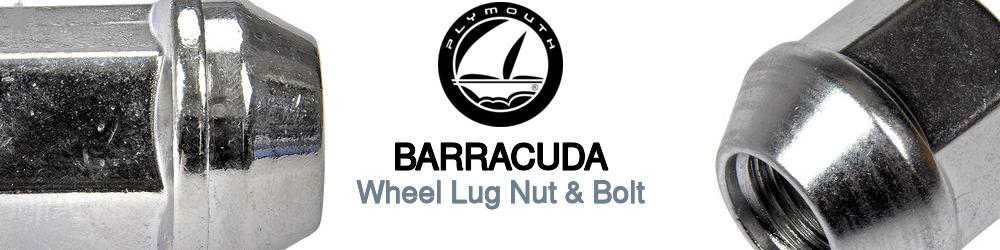 Discover Plymouth Barracuda Wheel Lug Nut & Bolt For Your Vehicle