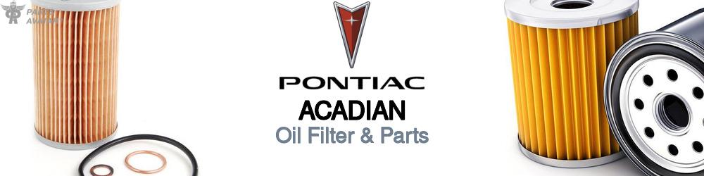 Discover Pontiac Acadian Engine Oil Filters For Your Vehicle