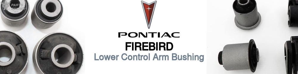 Discover Pontiac Firebird Control Arm Bushings For Your Vehicle