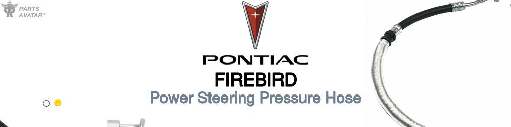 Discover Pontiac Firebird Power Steering Pressure Hoses For Your Vehicle