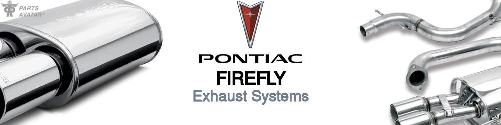 Discover Pontiac Firefly Exhausts For Your Vehicle