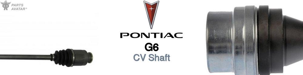 Discover Pontiac G6 CV Shaft For Your Vehicle