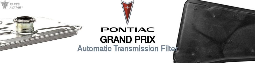 Discover Pontiac Grand prix Transmission Filters For Your Vehicle