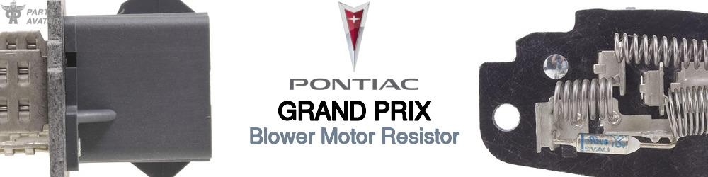 Discover Pontiac Grand prix Blower Motor Resistors For Your Vehicle