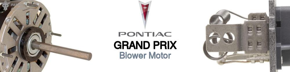 Discover Pontiac Grand prix Blower Motors For Your Vehicle