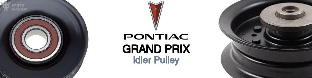 Discover Pontiac Grand prix Idler Pulleys For Your Vehicle