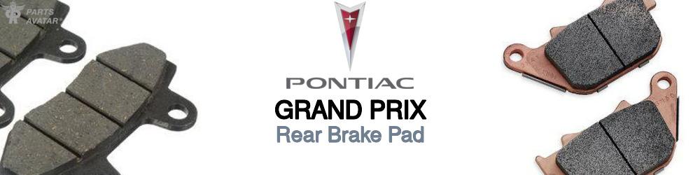 Discover Pontiac Grand prix Rear Brake Pads For Your Vehicle