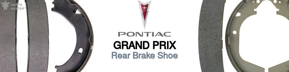 Discover Pontiac Grand prix Rear Brake Shoe For Your Vehicle
