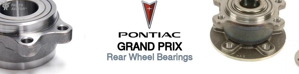 Discover Pontiac Grand prix Rear Wheel Bearings For Your Vehicle