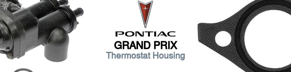 Discover Pontiac Grand prix Thermostat Housings For Your Vehicle