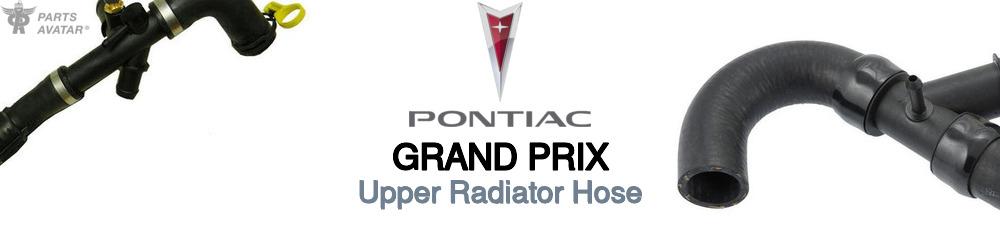 Discover Pontiac Grand prix Upper Radiator Hoses For Your Vehicle