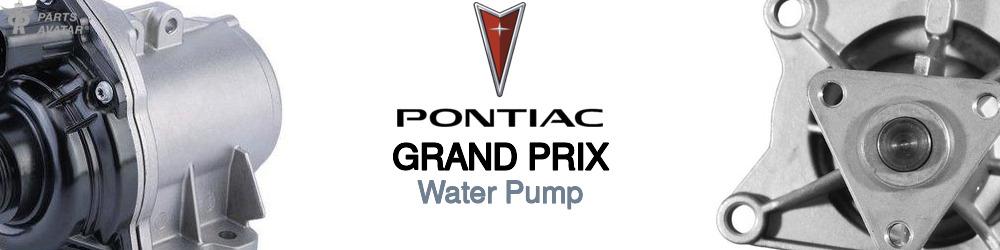 Discover Pontiac Grand prix Water Pumps For Your Vehicle