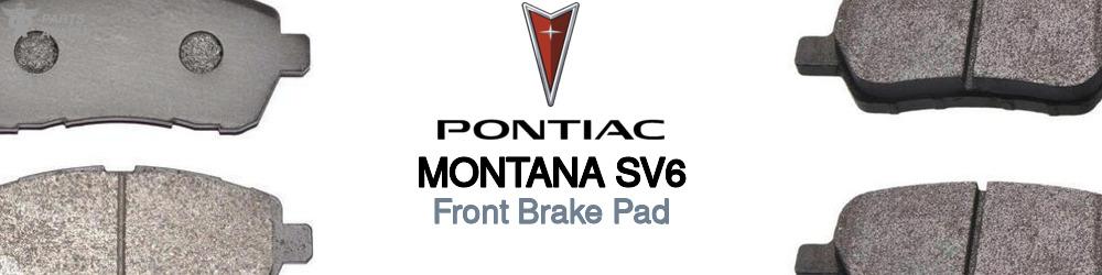 Discover Pontiac Montana sv6 Front Brake Pads For Your Vehicle
