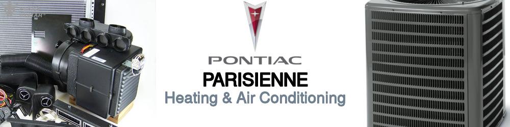 Discover Pontiac Parisienne Heating and Air Conditioning For Your Vehicle