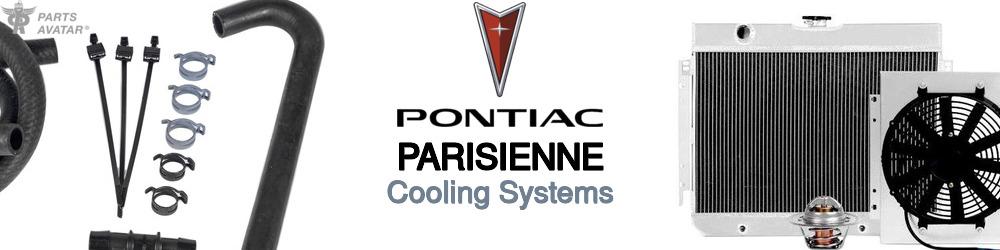 Discover Pontiac Parisienne Cooling Systems For Your Vehicle