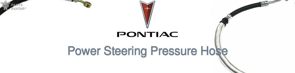 Discover Pontiac Power Steering Pressure Hoses For Your Vehicle