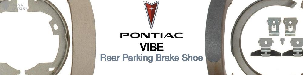 Discover Pontiac Vibe Parking Brake Shoes For Your Vehicle