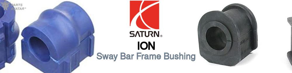 Discover Saturn Ion Sway Bar Frame Bushings For Your Vehicle