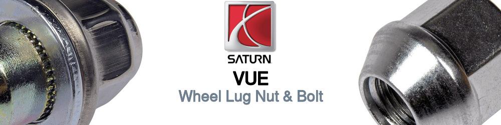 Discover Saturn Vue Wheel Lug Nut & Bolt For Your Vehicle