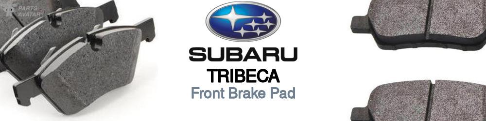Discover Subaru Tribeca Front Brake Pads For Your Vehicle