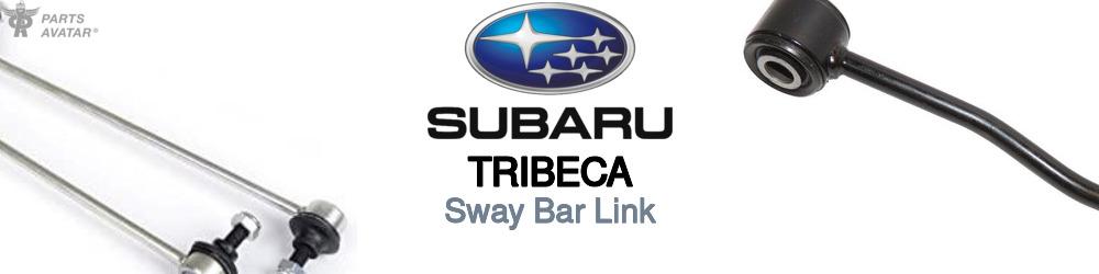 Discover Subaru Tribeca Sway Bar Links For Your Vehicle