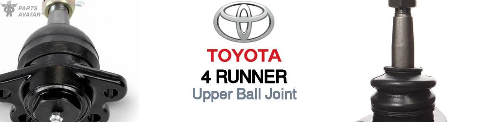 Discover Toyota 4 runner Upper Ball Joint For Your Vehicle