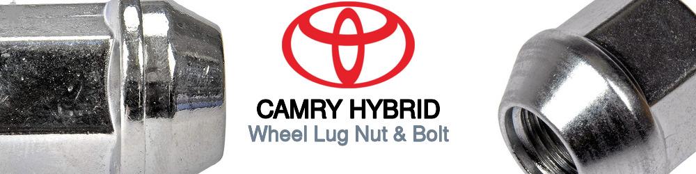 Discover Toyota Camry hybrid Wheel Lug Nut & Bolt For Your Vehicle