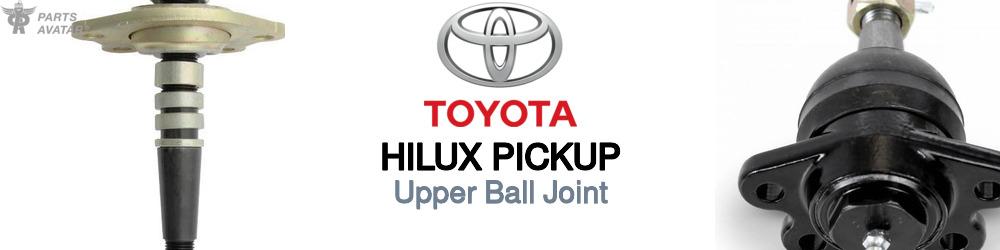 Discover Toyota Hilux pickup Upper Ball Joint For Your Vehicle