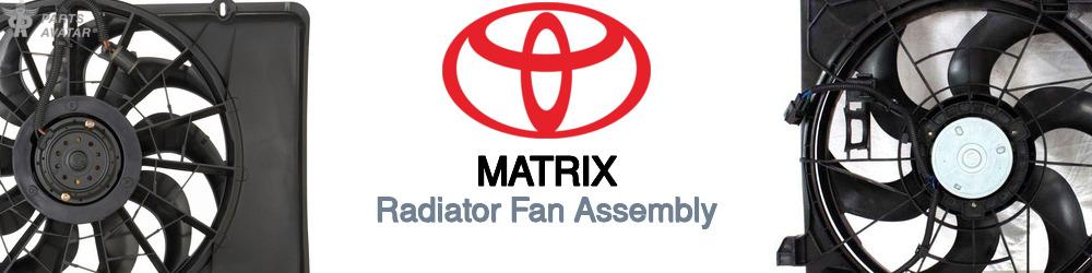 Discover Toyota Matrix Radiator Fans For Your Vehicle