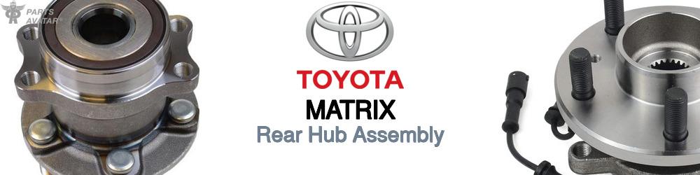 Discover Toyota Matrix Rear Hub Assemblies For Your Vehicle