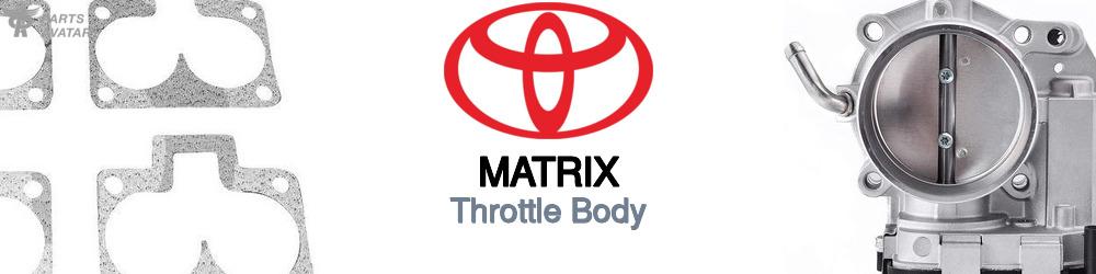 Discover Toyota Matrix Throttle Body For Your Vehicle