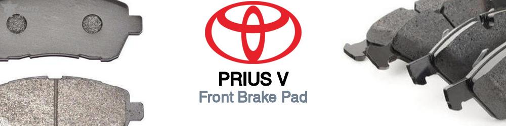 Discover Toyota Prius v Front Brake Pads For Your Vehicle