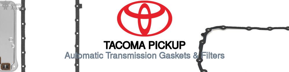 Discover Toyota Tacoma pickup Transmission Filters For Your Vehicle