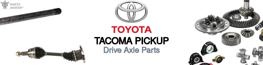 Discover Toyota Tacoma pickup CV Axle Parts For Your Vehicle