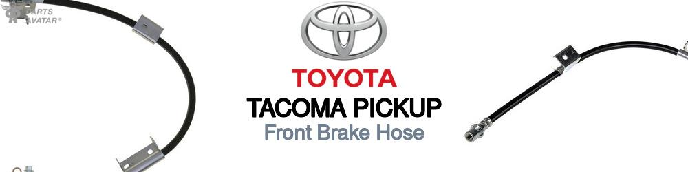 Discover Toyota Tacoma pickup Front Brake Hoses For Your Vehicle