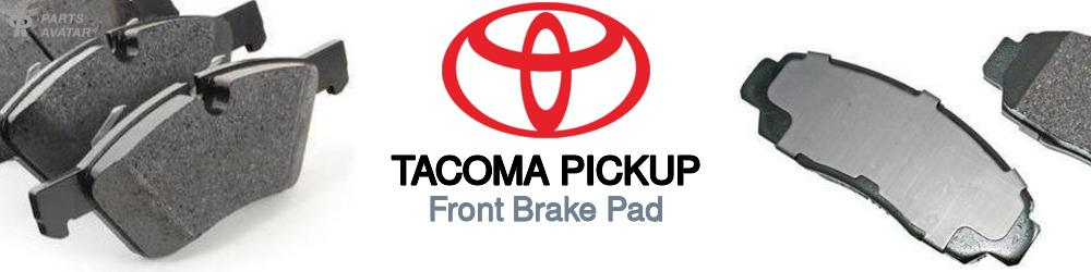 Discover Toyota Tacoma pickup Front Brake Pads For Your Vehicle