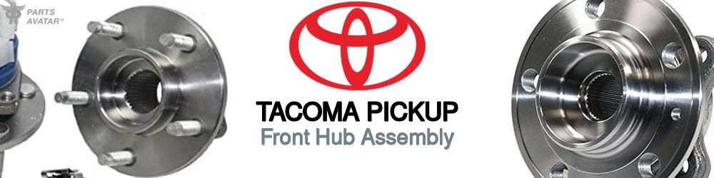 Discover Toyota Tacoma pickup Front Hub Assemblies For Your Vehicle