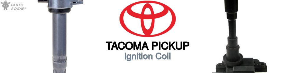 Discover Toyota Tacoma pickup Ignition Coil For Your Vehicle
