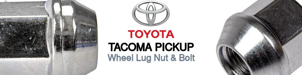 Discover Toyota Tacoma pickup Wheel Lug Nut & Bolt For Your Vehicle