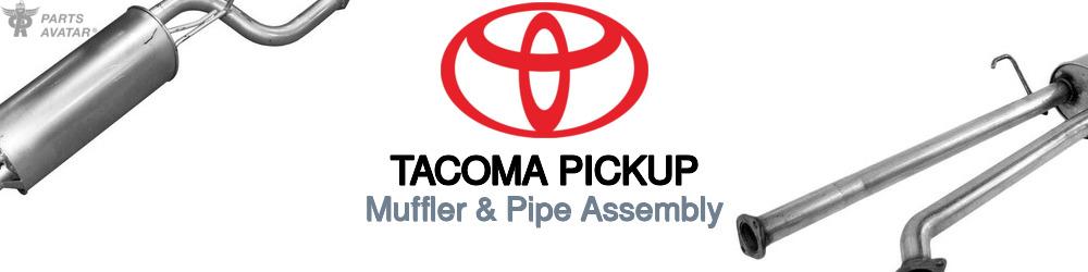 Discover Toyota Tacoma pickup Muffler and Pipe Assemblies For Your Vehicle