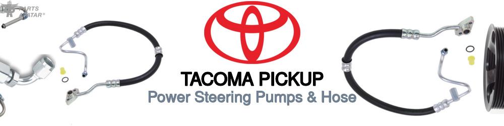 Discover Toyota Tacoma pickup Power Steering Pressure Hoses For Your Vehicle