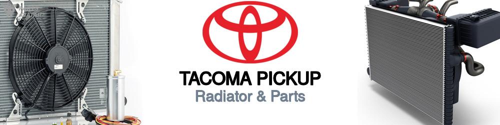 Discover Toyota Tacoma pickup Radiator & Parts For Your Vehicle