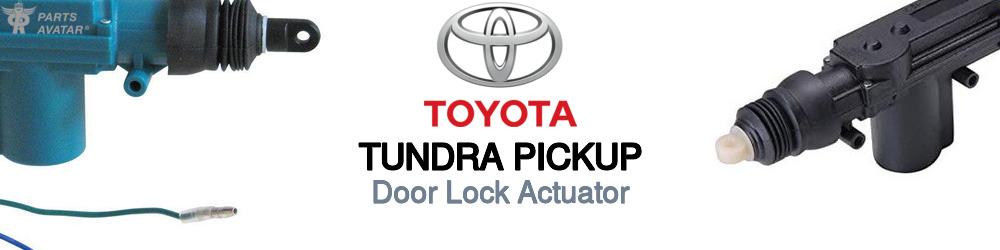 Discover Toyota Tundra pickup Door Lock Actuators For Your Vehicle