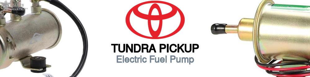 Discover Toyota Tundra pickup Electric Fuel Pump For Your Vehicle