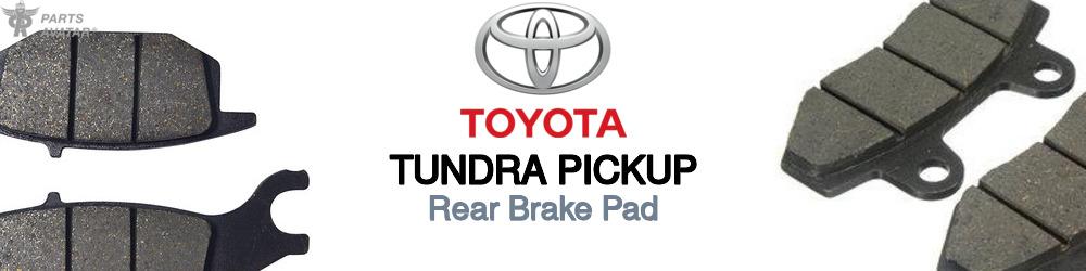 Discover Toyota Tundra pickup Rear Brake Pads For Your Vehicle