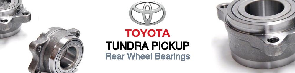 Discover Toyota Tundra pickup Rear Wheel Bearings For Your Vehicle