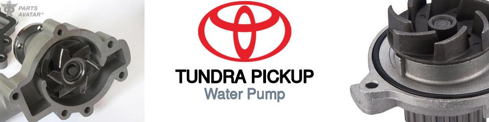 Discover Toyota Tundra pickup Water Pumps For Your Vehicle