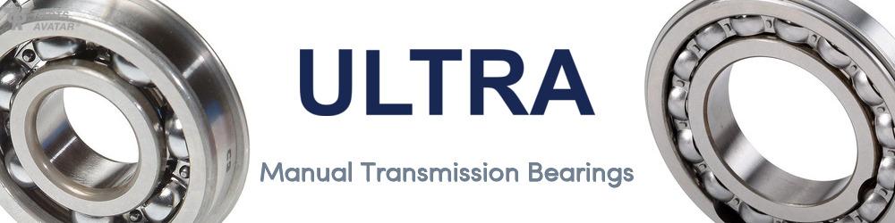 Discover ULTRA Transmission Bearings For Your Vehicle